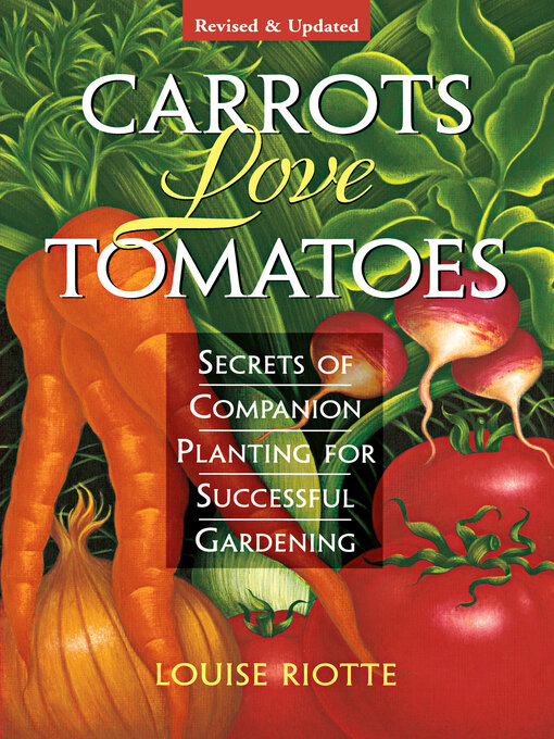 Title details for Carrots Love Tomatoes by Louise Riotte - Wait list